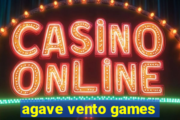 agave vento games